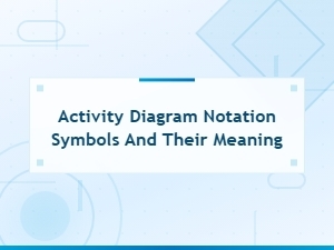 Activity Diagram Notation Symbols and Their Meanings in Uml